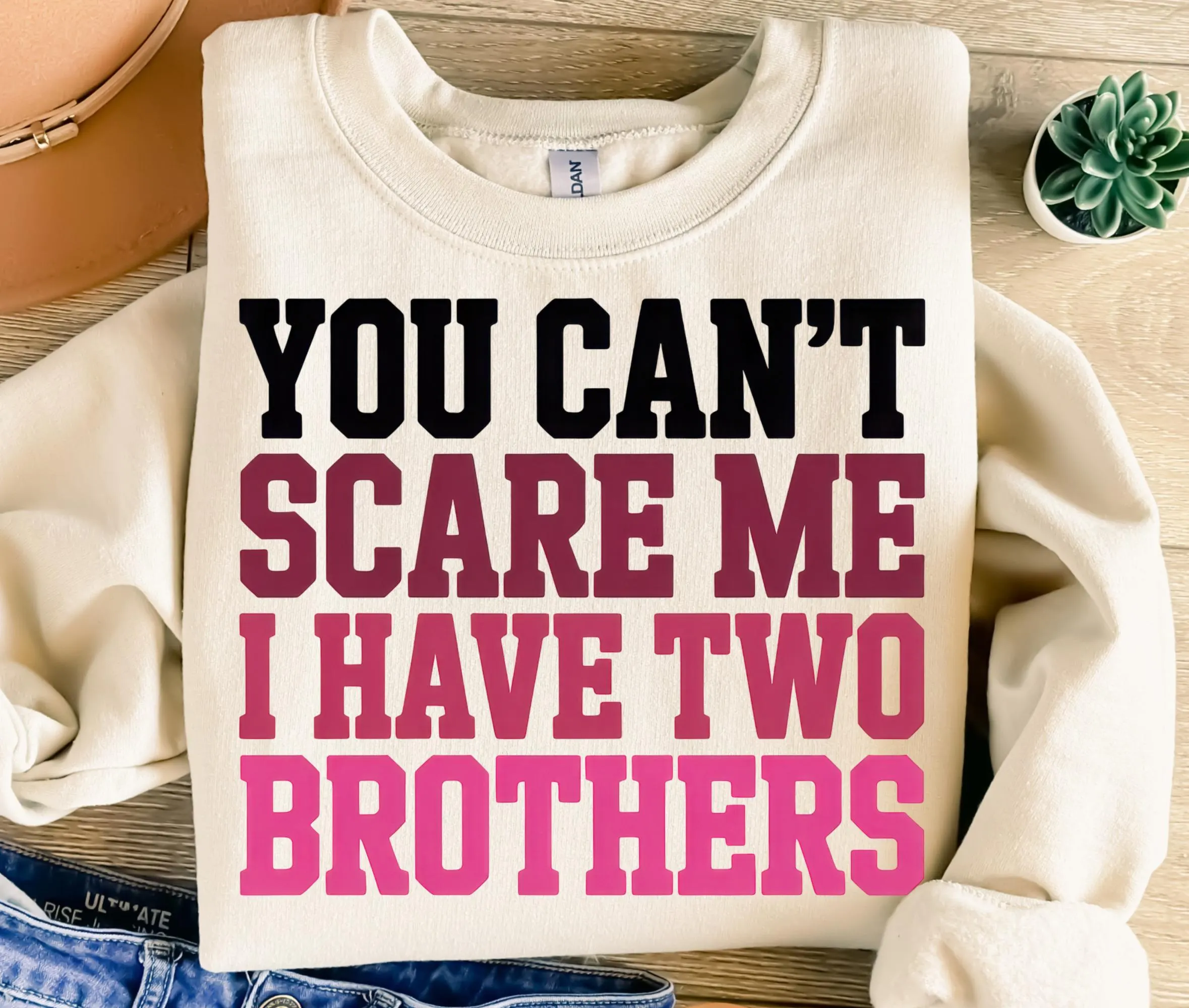 You Cant Scare Me I Have