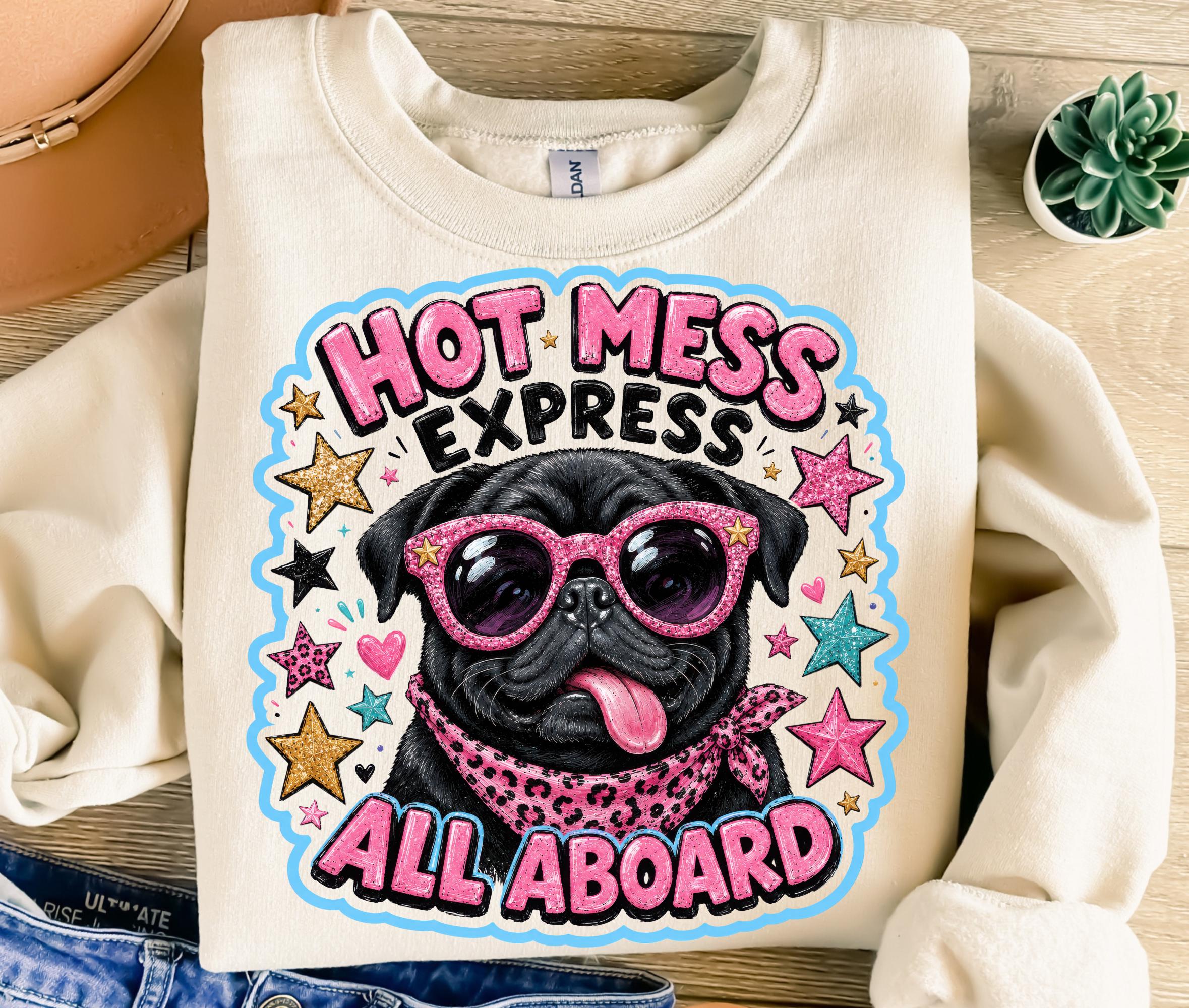 Pug Dog Hot Mess Express PNG